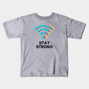 Stay Strong Kids T-Shirt